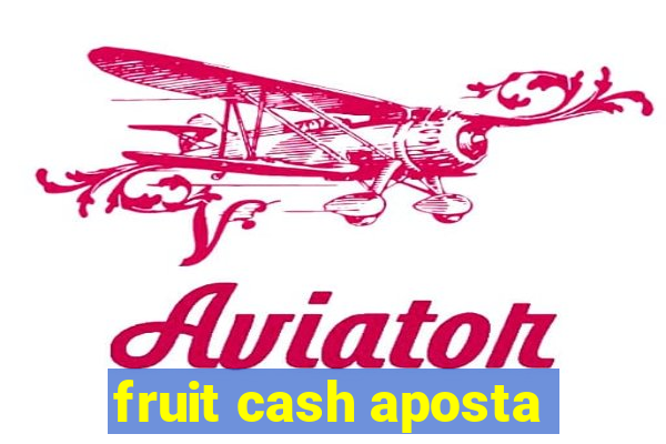 fruit cash aposta